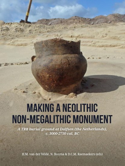 Making a Neolithic non-megalithic monument, niet bekend - Gebonden - 9789464260540