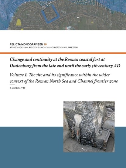 Change and continuity at the Roman coastal fort at Oudenburg from the late 2nd until the early 5th century AD, Sofie Vanhoutte - Paperback - 9789464260830