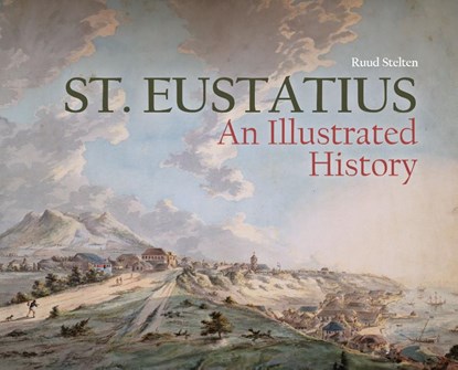 St. Eustatius, Ruud Stelten - Gebonden - 9789464263541