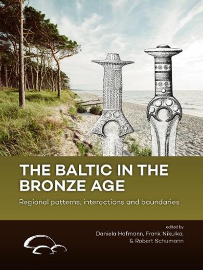 The Baltic in the Bronze Age, niet bekend - Gebonden - 9789464270198