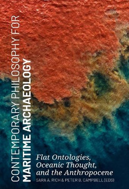 Contemporary Philosophy for Maritime Archaeology,  - Paperback - 9789464270396