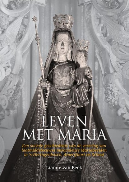 Leven met Maria, Lianne van Beek - Gebonden - 9789464281248