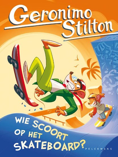Wie scoort op het skateboard?, Geronimo Stilton - Gebonden - 9789464290905