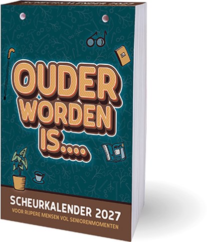 Ouder worden is… scheurkalender - 2027, Dirk Neyens - Paperback - 9789464329476
