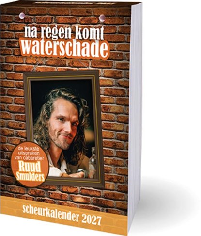 Na regen komt waterschade scheurkalender - 2027, Ruud Smulders - Paperback - 9789464329490
