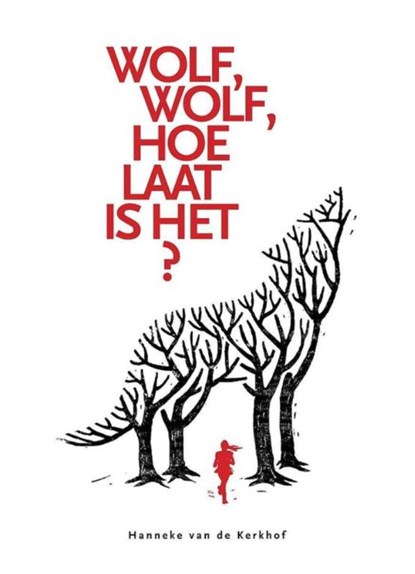 Wolf, wolf, hoe laat is het?, Hanneke Van de Kerkhof - Paperback - 9789464332223