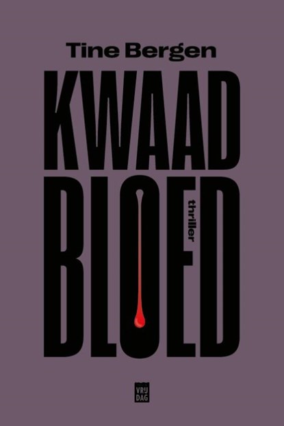 Kwaad bloed, Tine Bergen - Paperback - 9789464341294