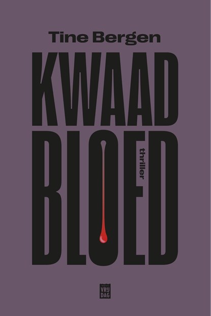 kwaad bloed, Tine Bergen - Ebook - 9789464341300