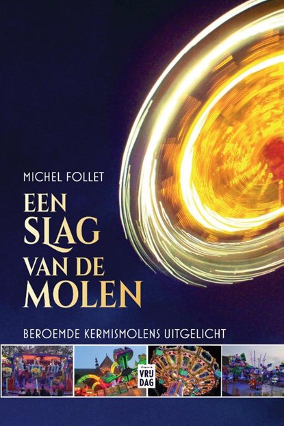 Een slag van de molen, Michel Follet - Gebonden - 9789464341461