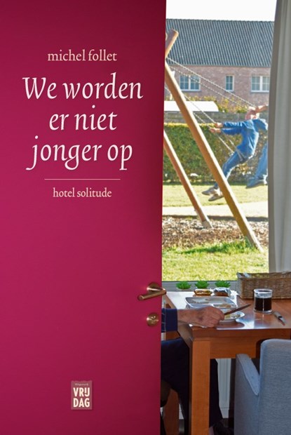 We worden er niet jonger op, Michel Follet - Paperback - 9789464341669