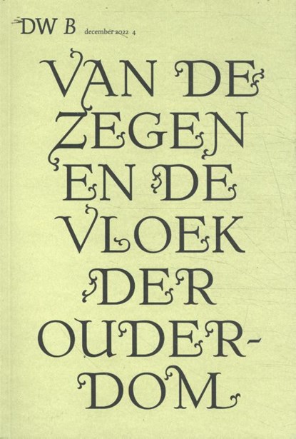 Van de zegen en de vloek der ouderdom, DW B - Paperback - 9789464341690