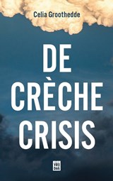 De crèchecrisis - Celia Groothedde - 9789464341744