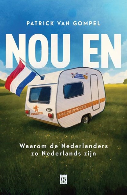 Nou en, Patrick Van Gompel - Paperback - 9789464341812