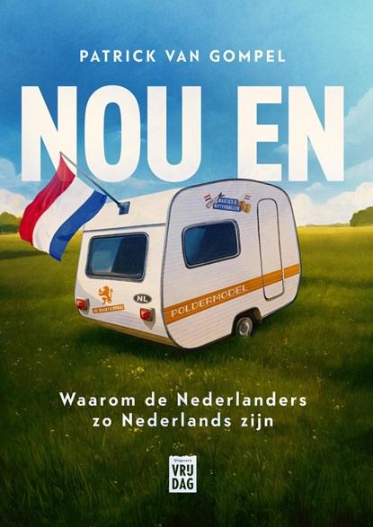 Nou en, Patrick Van Gompel - Ebook - 9789464341829