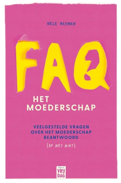 FAQ: het moederschap, Nele Reymen - Paperback - 9789464341836