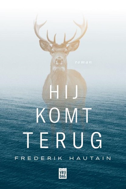 Hij komt terug, Frederik Hautain - Paperback - 9789464342314