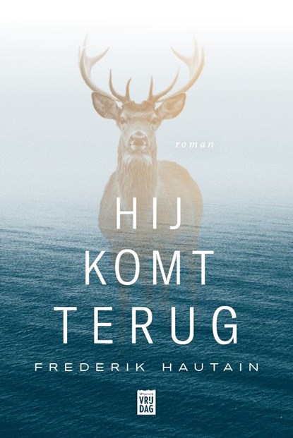 Hij komt terug, Frederik Hautain - Ebook - 9789464342321