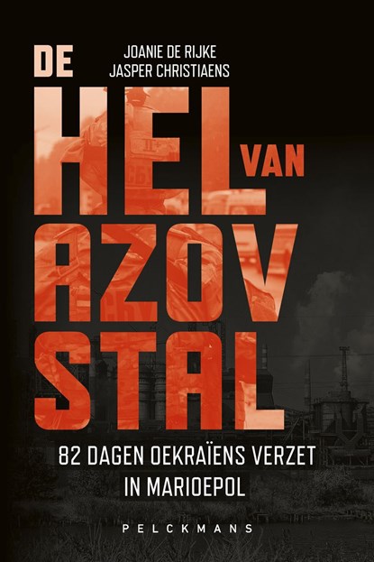 De hel van Azovstal, Joanie De Rijke ; Jasper Christiaens - Ebook - 9789464342734