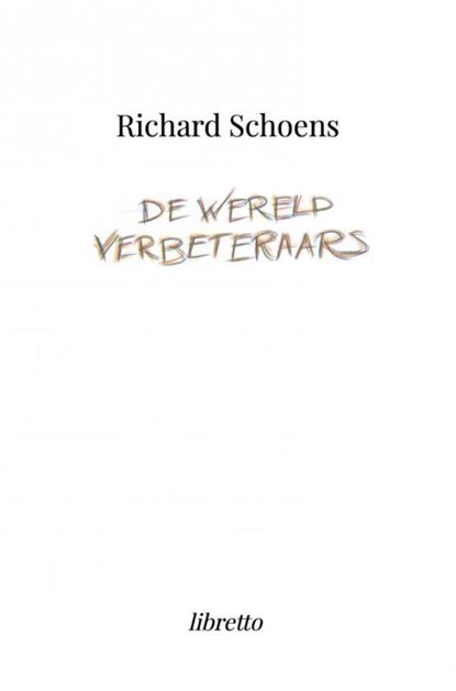 De Wereldverbeteraars, Richard Schoens - Paperback - 9789464350227