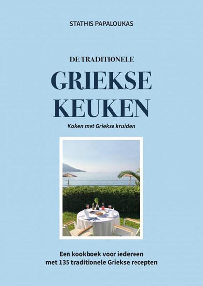 De traditionele Griekse keuken, Stathis Papaloukas - Paperback - 9789464351101