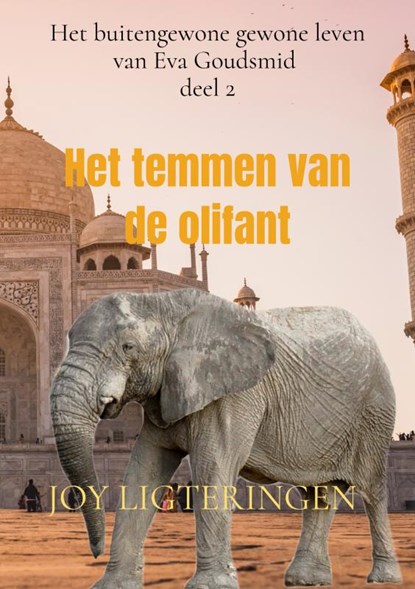 Het temmen van de olifant, Joy Ligteringen - Paperback - 9789464351200
