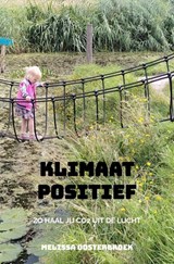 Klimaat Positief - Melissa Oosterbroek - 9789464351781