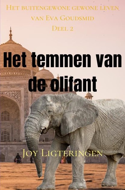 Het temmen van de olifant, Joy Ligteringen - Ebook - 9789464352184