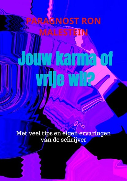 Jouw karma of vrije wil?, Ron Malestein (helderziende) - Paperback - 9789464352429