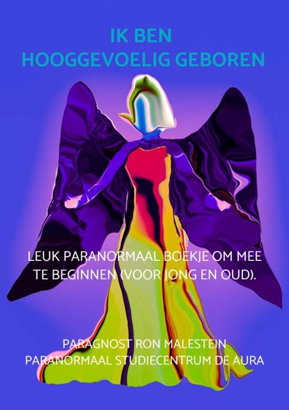 IK BEN HOOGGEVOELIG GEBOREN, Ron Malestein (helderziende) - Paperback - 9789464352443