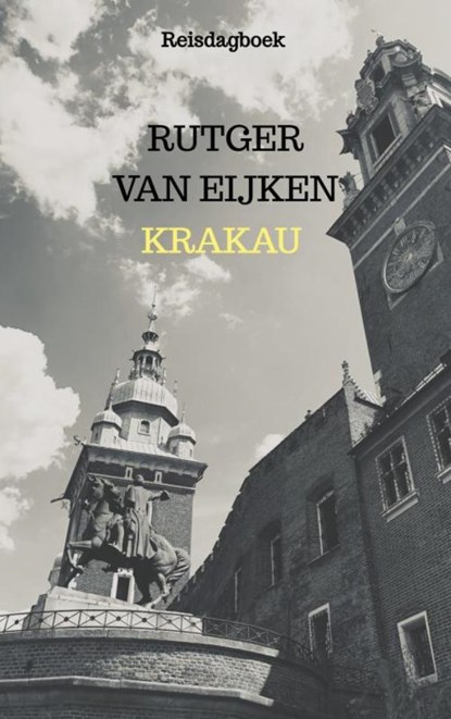 Krakau, Rutger Van Eijken - Paperback - 9789464353365