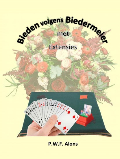 Bieden volgens Biedermeier met Extensies, Peter Alons - Gebonden - 9789464353396