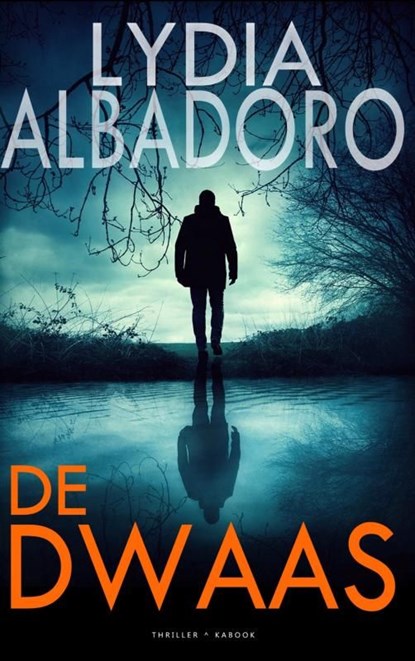 De dwaas, Lydia Albadoro - Ebook - 9789464353860