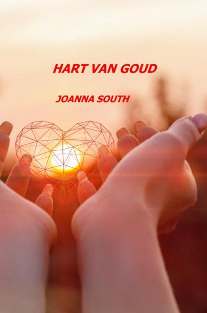Hart van Goud, Joanna South - Paperback - 9789464354522