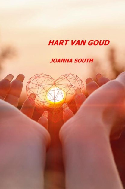 Hart van Goud, Joanna South - Ebook - 9789464354539