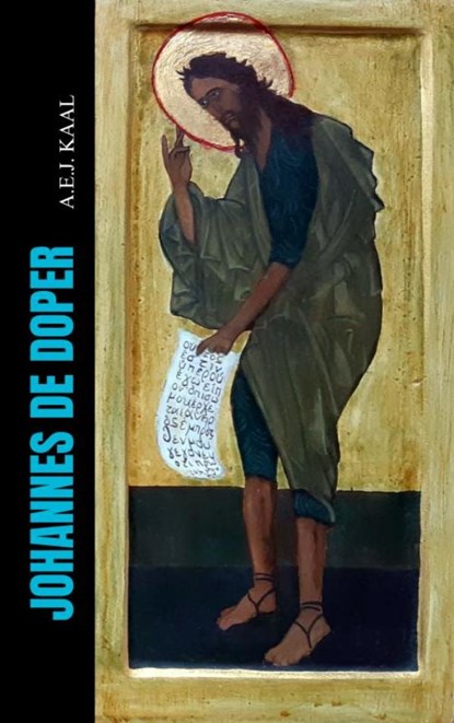 Johannes de Doper, A.E.J. Kaal - Paperback - 9789464354638