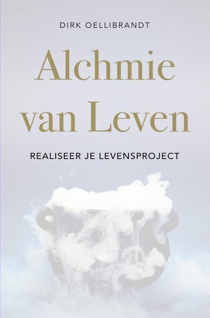 Alchemie van Leven, Dirk Oellibrandt - Ebook - 9789464354966