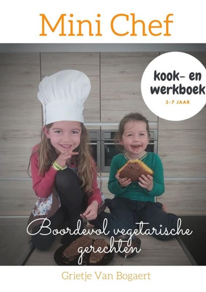 Mini Chef, Grietje Van Bogaert - Paperback - 9789464355086