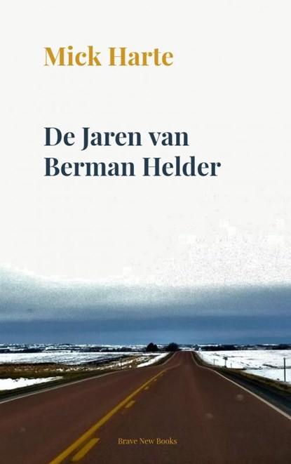De Jaren van Berman Helder, Mick Harte - Paperback - 9789464355338