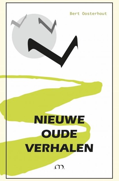Nieuwe oude verhalen, Bert Oosterhout - Ebook - 9789464355611