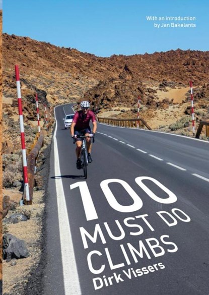 100 must do climbs, Dirk Vissers - Paperback - 9789464355710