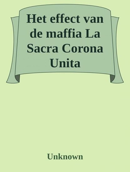 Het effect van de maffia; La Sacra Corona Unita, Vera Eduard - Ebook - 9789464355918