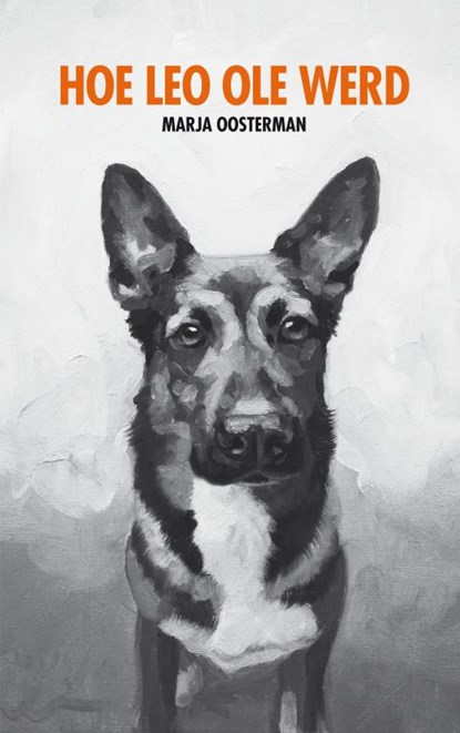 Hoe Leo Ole werd, Marja Oosterman - Paperback - 9789464356342