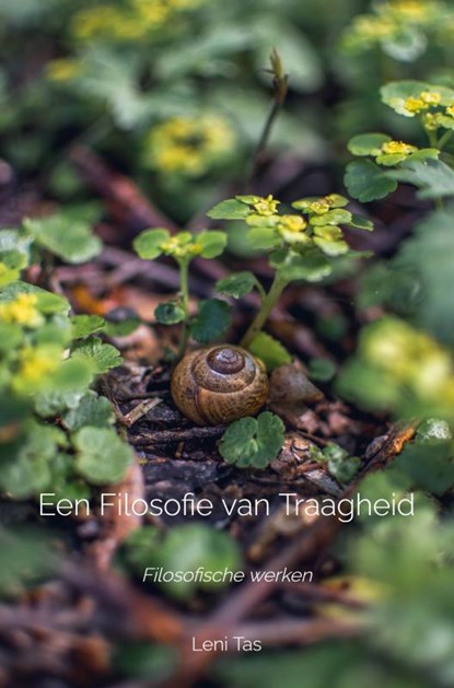 Een Filosofie van Traagheid, Leni Tas - Paperback - 9789464356779