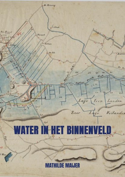 Water in het Binnenveld, Mathilde Maijer - Paperback - 9789464356786