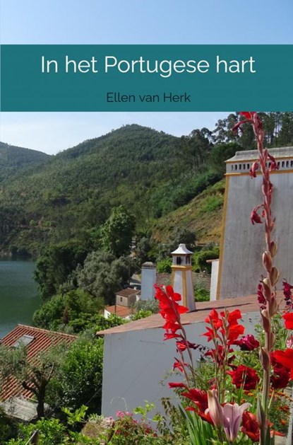 In het Portugese hart, Ellen van Herk - Paperback - 9789464357264