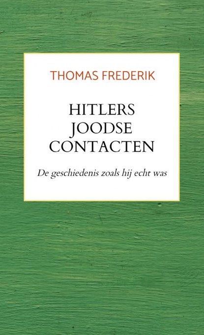 Hitlers Joodse Contacten, Thomas Frederik - Paperback - 9789464357639