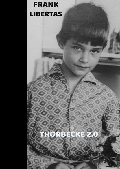 Thorbecke 2.0, Frank Libertas - Paperback - 9789464358483