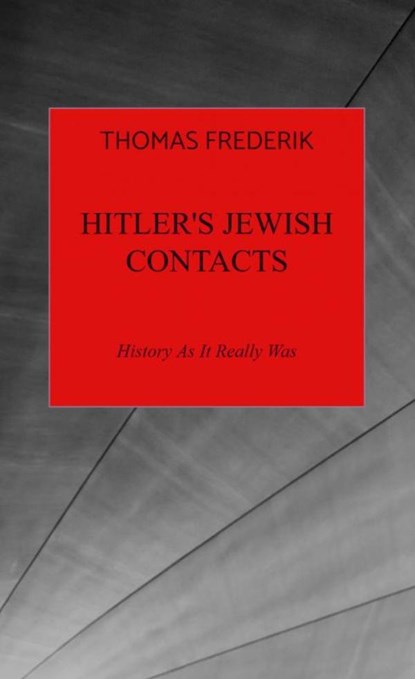 Hitler's Jewish Contacts, Thomas Frederik - Paperback - 9789464359565