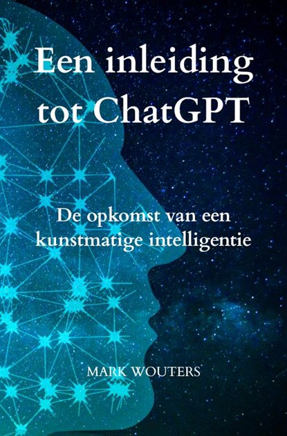 Een inleiding tot ChatGPT, Mark Wouters - Paperback - 9789464359862