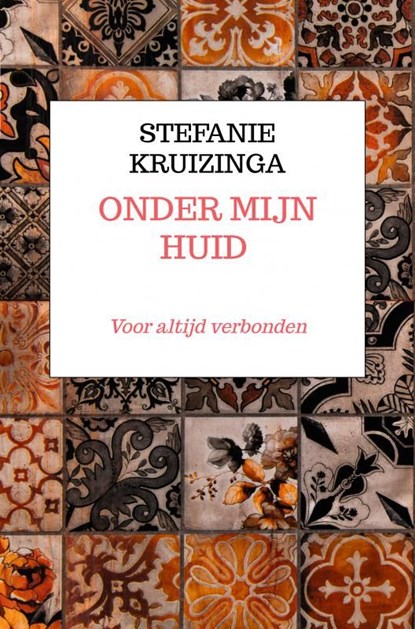 Onder mijn huid, Stefanie Kruizinga - Ebook - 9789464359978